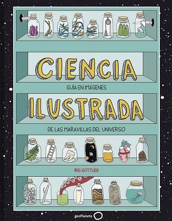 CIENCIA ILUSTRADA | 9788408195627 | GOTTLIEB, IRIS | Llibreria Online de Vilafranca del Penedès | Comprar llibres en català