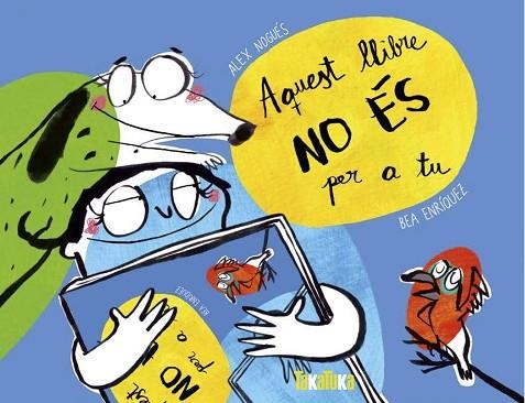 AQUEST LLIBRE NO ÉS PER A TU | 9788417383367 | NOGUÉS, ALEX | Llibreria Online de Vilafranca del Penedès | Comprar llibres en català