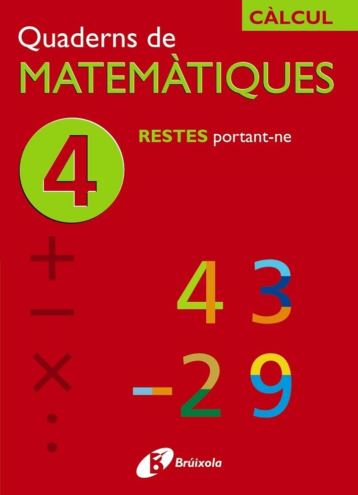 QUADERNS DE MATEMATIQUES 4 RESTES PORTANT-NE | 9788483043837 | AA VV | Llibreria Online de Vilafranca del Penedès | Comprar llibres en català