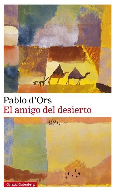 EL AMIGO DEL DESIERTO | 9788417747213 | D'ORS, PABLO | Llibreria L'Odissea - Libreria Online de Vilafranca del Penedès - Comprar libros