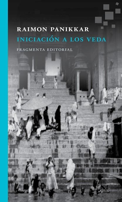 INICIACIÓN A LOS VEDA | 9788417796013 | PANIKKAR ALEMANY, RAIMON | Llibreria Online de Vilafranca del Penedès | Comprar llibres en català