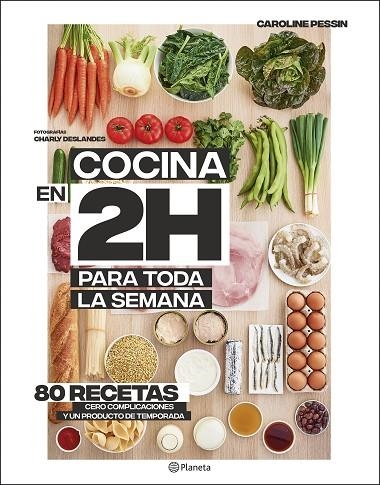 COCINA EN 2 HORAS PARA TODA LA SEMANA | 9788408205371 | PESSIN, CAROLINE | Llibreria Online de Vilafranca del Penedès | Comprar llibres en català