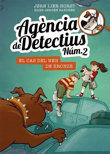 AGÈNCIA DE DETECTIUS NÚM. 2 - 7. EL CAS DEL NEN DE BRONZE | 9788424663117 | HORST, JORN LIER | Llibreria Online de Vilafranca del Penedès | Comprar llibres en català