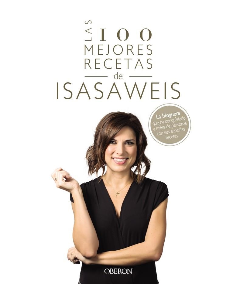 LAS 100 MEJORES RECETAS DE ISASAWEIS | 9788441541306 | LLANO, ISABEL | Llibreria Online de Vilafranca del Penedès | Comprar llibres en català