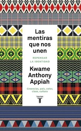 LAS MENTIRAS QUE NOS UNEN | 9788430622269 | ANTHONY APPIAH, KWAME | Llibreria Online de Vilafranca del Penedès | Comprar llibres en català