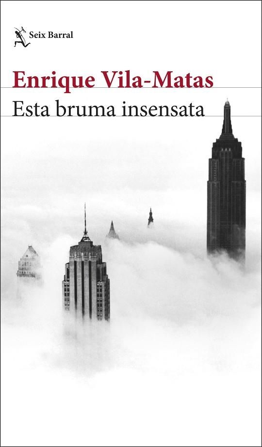 ESTA BRUMA INSENSATA | 9788432234897 | VILA-MATAS, ENRIQUE | Llibreria Online de Vilafranca del Penedès | Comprar llibres en català