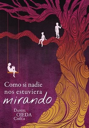 COMO SI NADIE NOS ESTUVIERA MIRANDO | 9788424664404 | OJEDA, DANIEL | Llibreria Online de Vilafranca del Penedès | Comprar llibres en català