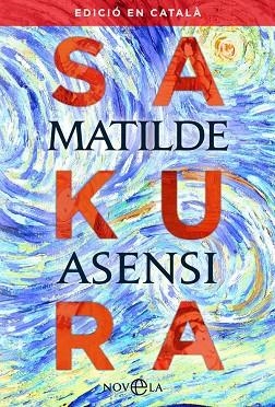 SAKURA ( CATALA ) | 9788491645511 | ASENSI, MATILDE | Llibreria L'Odissea - Libreria Online de Vilafranca del Penedès - Comprar libros