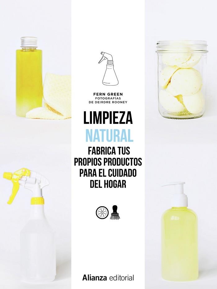 LIMPIEZA NATURAL FABRICA TUS PROPIOS PRODUCTOS PARA EL CUIDADO DEL HOGAR | 9788491813514 | GREEN, FERN | Llibreria Online de Vilafranca del Penedès | Comprar llibres en català