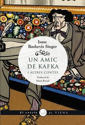 UN AMIC DE KAFKA I ALTRES CONTES | 9788494978432 | SINGER, ISAAC BASHEVIS | Llibreria Online de Vilafranca del Penedès | Comprar llibres en català