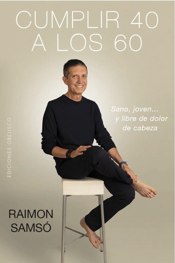 CUMPLIR 40 A LOS 60 | 9788491114147 | SAMSÓ, RAIMON | Llibreria Online de Vilafranca del Penedès | Comprar llibres en català