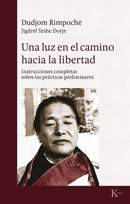 UNA LUZ EN EL CAMINO HACIA LA LIBERTAD | 9788499885575 | DUDJOM RIMPOCHÉ | Llibreria Online de Vilafranca del Penedès | Comprar llibres en català