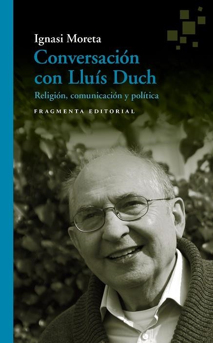 CONVERSACIÓN CON LLUÍS DUCH | 9788417796020 | MORETA TUSQUETS, IGNASI/DUCH ÁLVAREZ, LLUÍS | Llibreria Online de Vilafranca del Penedès | Comprar llibres en català