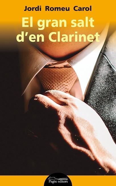 EL GRAN SALT D'EN CLARINET | 9788413030647 | ROMEU CAROL, JORDI | Llibreria Online de Vilafranca del Penedès | Comprar llibres en català