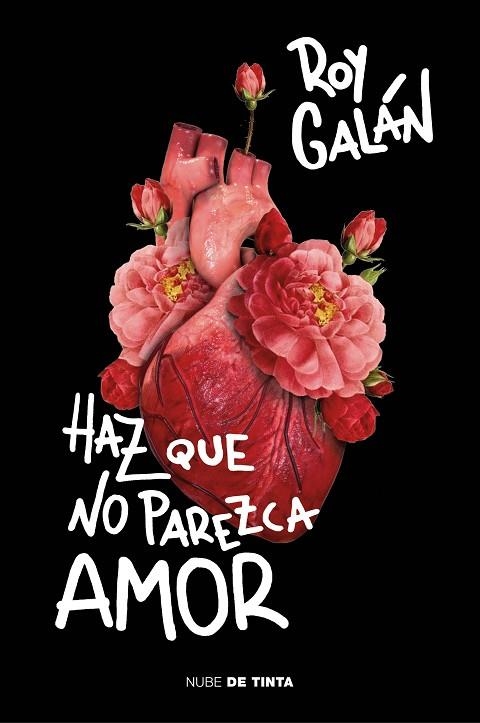 HAZ QUE NO PAREZCA AMOR | 9788416588992 | GALÁN, ROY | Llibreria Online de Vilafranca del Penedès | Comprar llibres en català