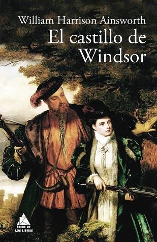 EL CASTILLO DE WINDSOR | 9788416222940 | AINSWORTH, WILLIAM HARRISON | Llibreria Online de Vilafranca del Penedès | Comprar llibres en català