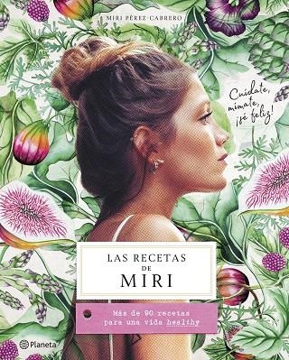 LAS RECETAS DE MIRI | 9788408201472 | PÉREZ-CABRERO, MIRI | Llibreria Online de Vilafranca del Penedès | Comprar llibres en català