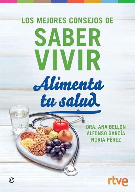 ALIMENTA TU SALUD | 9788491644309 | BELLON,ANA   GARCIA,ALFONSO    PEREZ,NURIA | Llibreria Online de Vilafranca del Penedès | Comprar llibres en català