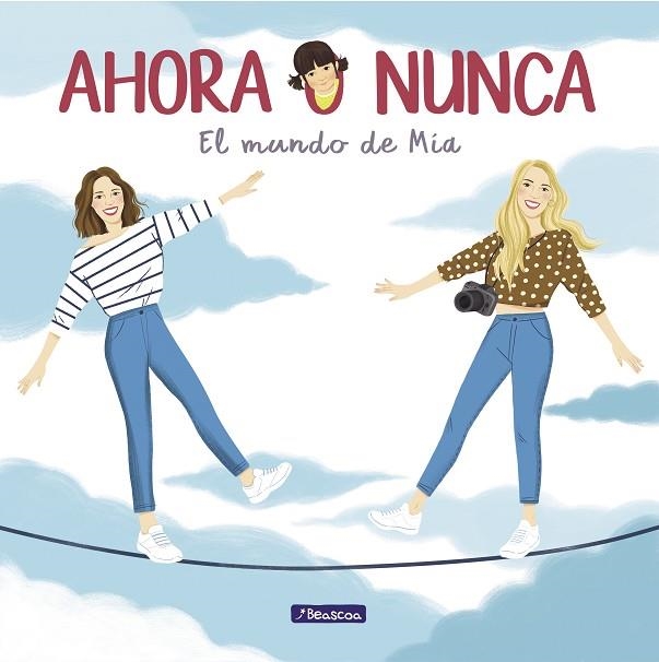 AHORA O NUNCA EL MUNDO DE MÍA | 9788448852566 | PONCE, DANIELA/PONCE, MARIBE | Llibreria Online de Vilafranca del Penedès | Comprar llibres en català