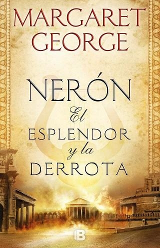 NERÓN EL ESPLENDOR Y LA DERROTA | 9788466665728 | GEORGE, MARGARET | Llibreria Online de Vilafranca del Penedès | Comprar llibres en català