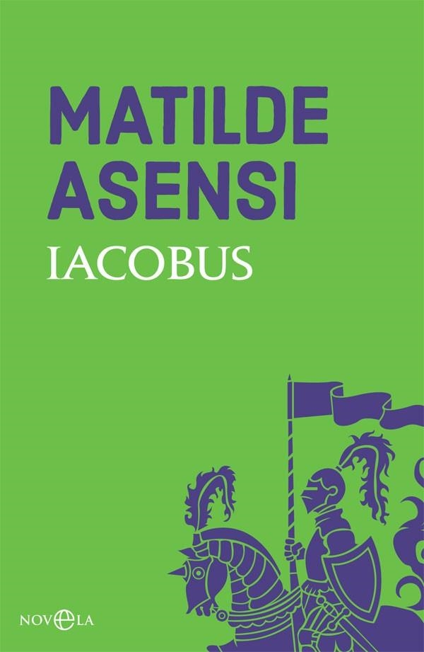 IACOBUS | 9788491645238 | ASENSI, MATILDE | Llibreria L'Odissea - Libreria Online de Vilafranca del Penedès - Comprar libros