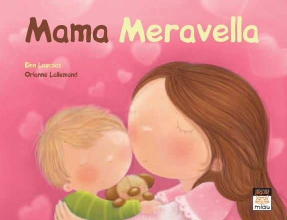 MAMÁ MERAVELLA | 9788415116028 | LESCOAT, ELLEN/LALLEMAND, ORIANNE | Llibreria Online de Vilafranca del Penedès | Comprar llibres en català