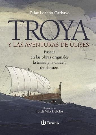 TROYA Y LAS AVENTURAS DE ULISES | 9788469626566 | LOZANO CARBAYO, PILAR | Llibreria Online de Vilafranca del Penedès | Comprar llibres en català