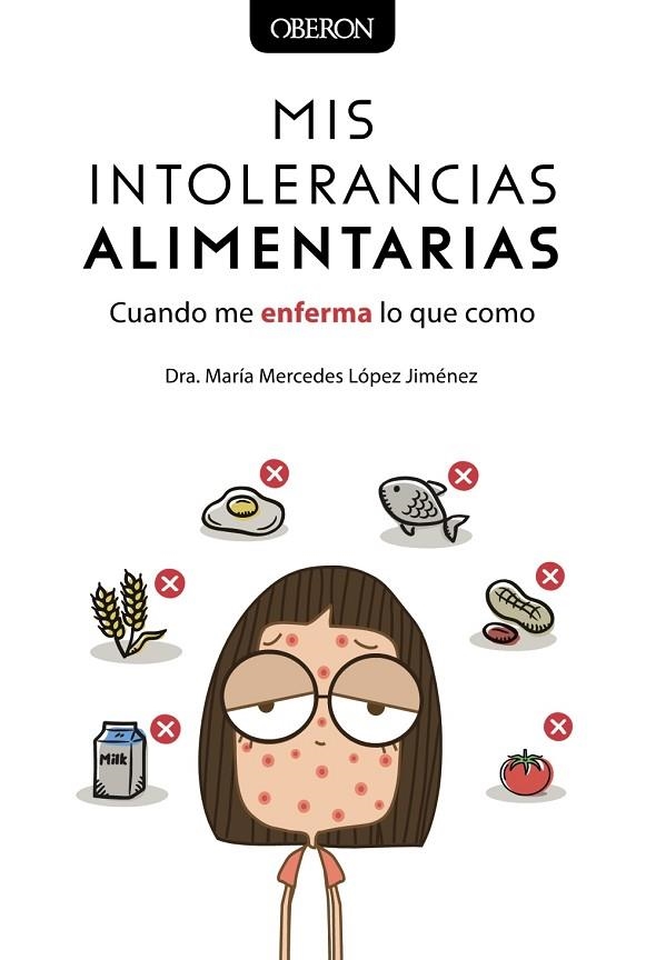 MIS INTOLERANCIAS ALIMENTARIAS. CUANDO ME ENFERMA LO QUE COMO | 9788441541375 | LÓPEZ JIMÉNEZ, MARÍA MERCEDES | Llibreria Online de Vilafranca del Penedès | Comprar llibres en català