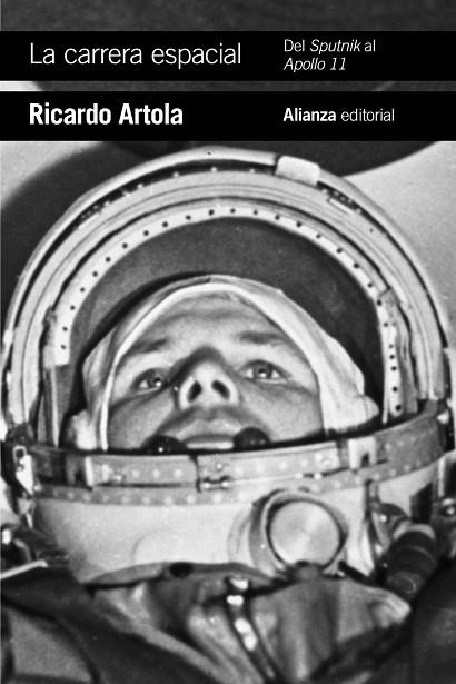 LA CARRERA ESPACIAL: DEL SPUTNIK AL APOLLO 11 | 9788491815204 | ARTOLA, RICARDO | Llibreria Online de Vilafranca del Penedès | Comprar llibres en català