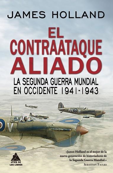 EL CONTRAATAQUE ALIADO | 9788417743017 | HOLLAND, JAMES | Llibreria L'Odissea - Libreria Online de Vilafranca del Penedès - Comprar libros