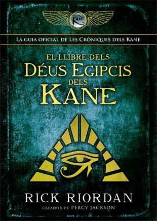 EL LLIBRE DELS DÉUS EGIPCIS DELS KANE | 9788424664428 | RIORDAN, RICK | Llibreria Online de Vilafranca del Penedès | Comprar llibres en català