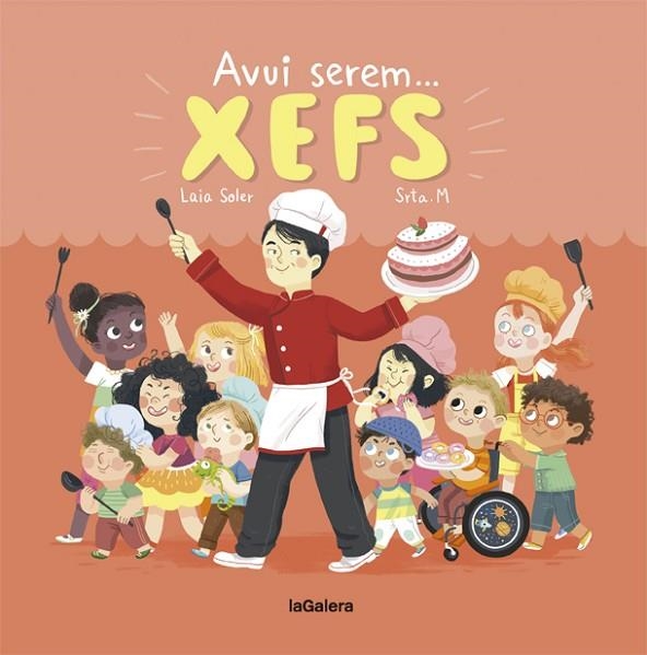 AVUI SEREM XEFS | 9788424664350 | SOLER, LAIA | Llibreria Online de Vilafranca del Penedès | Comprar llibres en català