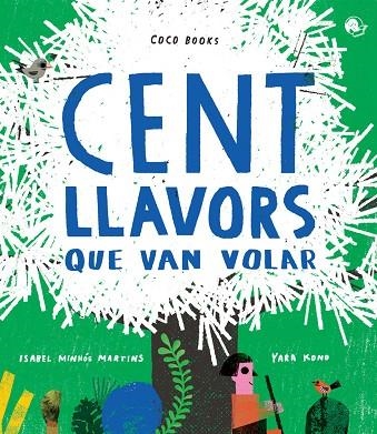 CENT LLAVORS QUE VAN VOLAR | 9788494913679 | MINHÓS MARTINS, ISABEL | Llibreria Online de Vilafranca del Penedès | Comprar llibres en català