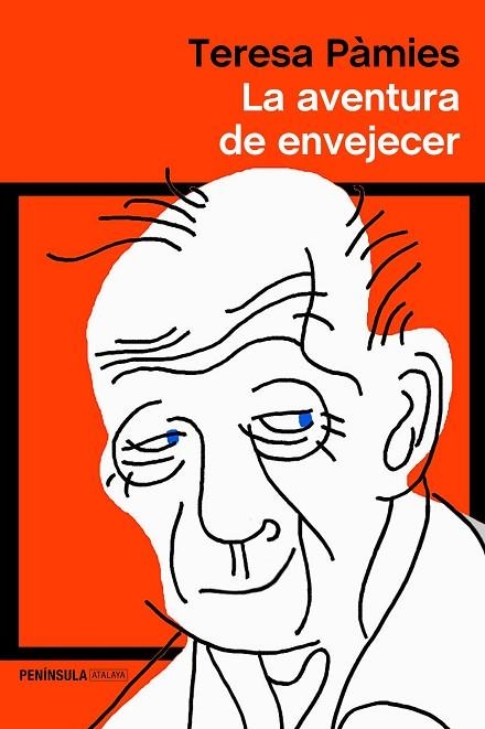 LA AVENTURA DE ENVEJECER | 9788499428130 | PÀMIES, TERESA | Llibreria Online de Vilafranca del Penedès | Comprar llibres en català