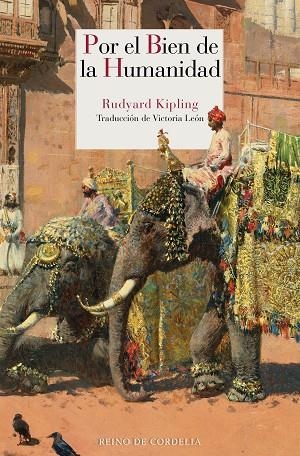 POR EL BIEN DE LA HUMANIDAD | 9788416968756 | KIPLING, RUDYARD | Llibreria Online de Vilafranca del Penedès | Comprar llibres en català