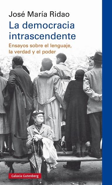 LA DEMOCRACIA INTRASCENDENTE | 9788417747190 | RIDAO, JOSÉ MARÍA | Llibreria Online de Vilafranca del Penedès | Comprar llibres en català