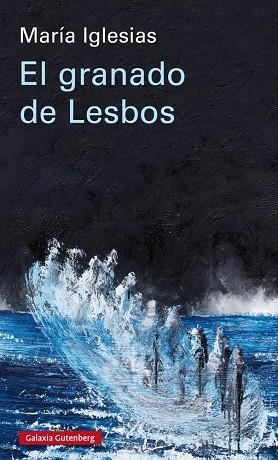 EL GRANADO DE LESBOS | 9788417747657 | IGLESIAS, MARÍA | Llibreria L'Odissea - Libreria Online de Vilafranca del Penedès - Comprar libros