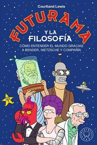 FUTURAMA Y LA FILOSOFÍA | 9788417552329 | LEWIS, COURTLAND | Llibreria Online de Vilafranca del Penedès | Comprar llibres en català