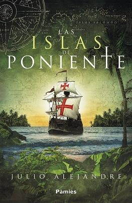 LAS ISLAS DE PONIENTE | 9788417683115 | ALEJANDRE CALVIÑO, JULIO | Llibreria Online de Vilafranca del Penedès | Comprar llibres en català