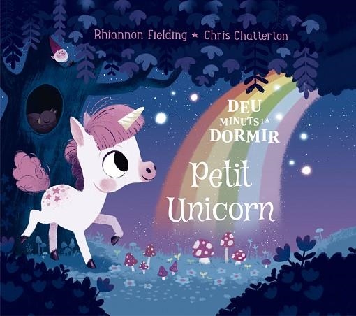 DEU MINUTS I A DORMIR PETIT UNICORN | 9788424664473 | FIELDING, RHIANNON | Llibreria Online de Vilafranca del Penedès | Comprar llibres en català