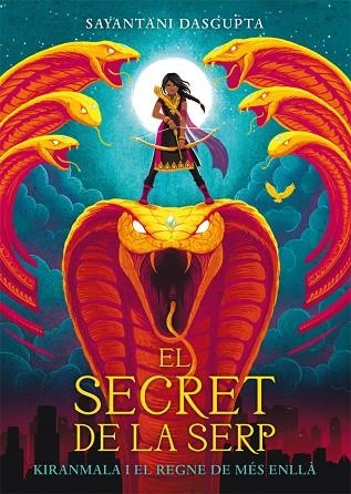 EL SECRET DE LA SERP 1  | 9788424664435 | DASGUPTA, SAYANTANI | Llibreria L'Odissea - Libreria Online de Vilafranca del Penedès - Comprar libros