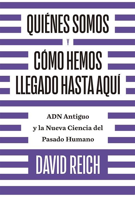 QUIÉNES SOMOS Y CÓMO LLEGAMOS HASTA AQUÍ | 9788494933141 | REICH, DAVID | Llibreria Online de Vilafranca del Penedès | Comprar llibres en català