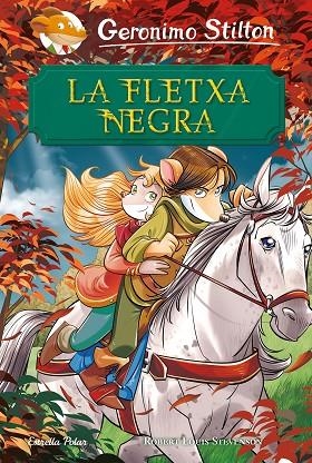 LA FLETXA NEGRA | 9788491378051 | STILTON, GERONIMO | Llibreria Online de Vilafranca del Penedès | Comprar llibres en català