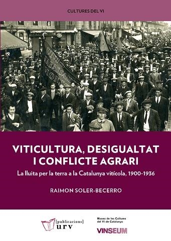 VITICULTURA, DESIGUALTAT I CONFLICTE AGRARI | 9788484247357 | SOLER-BECERRO, RAIMON | Llibreria Online de Vilafranca del Penedès | Comprar llibres en català