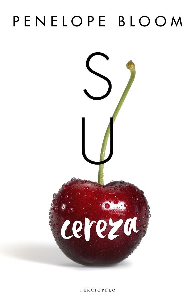 SU CEREZA | 9788494718564 | BLOOM, PENELOPE | Llibreria Online de Vilafranca del Penedès | Comprar llibres en català