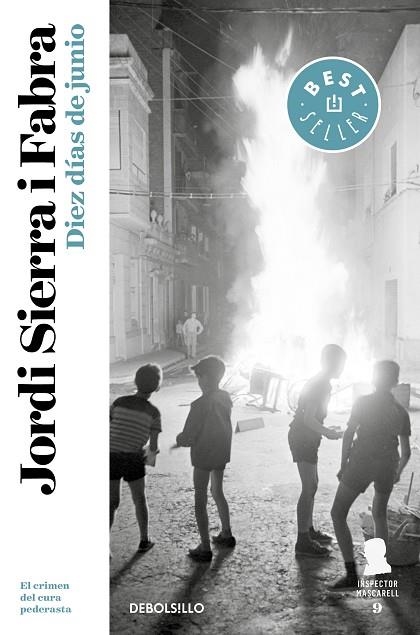 DIEZ DÍAS DE JUNIO (INSPECTOR MASCARELL 9) | 9788466347181 | SIERRA I FABRA, JORDI | Llibreria Online de Vilafranca del Penedès | Comprar llibres en català