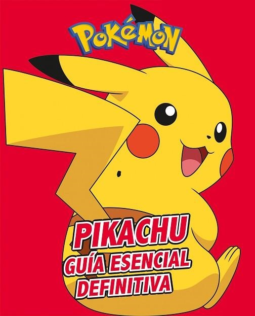 PIKACHU GUÍA ESENCIAL DEFINITIVA (COLECCIÓN POKÉMON) | 9788417773410 | VARIOS AUTORES, | Llibreria L'Odissea - Libreria Online de Vilafranca del Penedès - Comprar libros