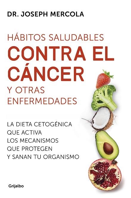 HÁBITOS SALUDABLES CONTRA EL CÁNCER Y OTRAS ENFERMEDADES | 9788425357718 | MERCOLA, JOSEPH | Llibreria Online de Vilafranca del Penedès | Comprar llibres en català