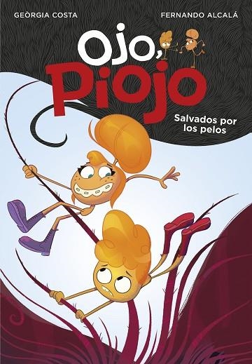 SALVADOS POR LOS PELOS ( OJO PIOJO 2 ) | 9788417671556 | ALCALÁ, FERNANDO/COSTA, GEORGIA | Llibreria Online de Vilafranca del Penedès | Comprar llibres en català