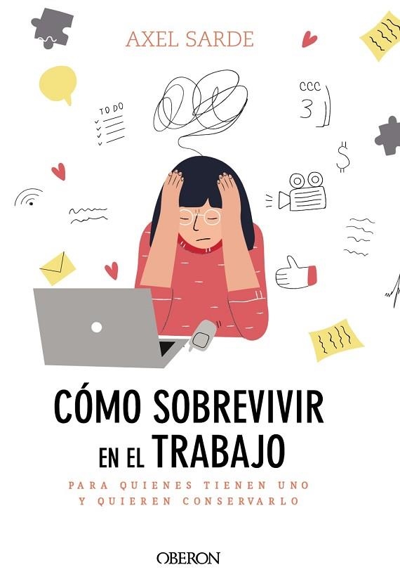 CÓMO SOBREVIVIR EN EL TRABAJO | 9788441541382 | SARDE, AXEL | Llibreria Online de Vilafranca del Penedès | Comprar llibres en català